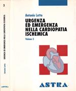 Urgenza ed emergenza nella cardiopatia ischemica, volume III