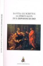 La vita, gli scritti e la spiritualità di S. Giovanni di Dio