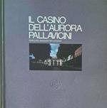 Il Casino dell'Aurora Pallavicini. Percorsi Immagini Riflessioni