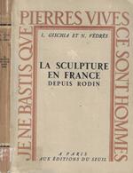 La sculpture en France depuis Rodin