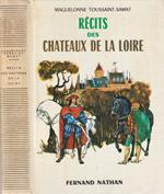 Recits des chateaux de la Loire