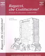 Ragazzi, che Costituzione!