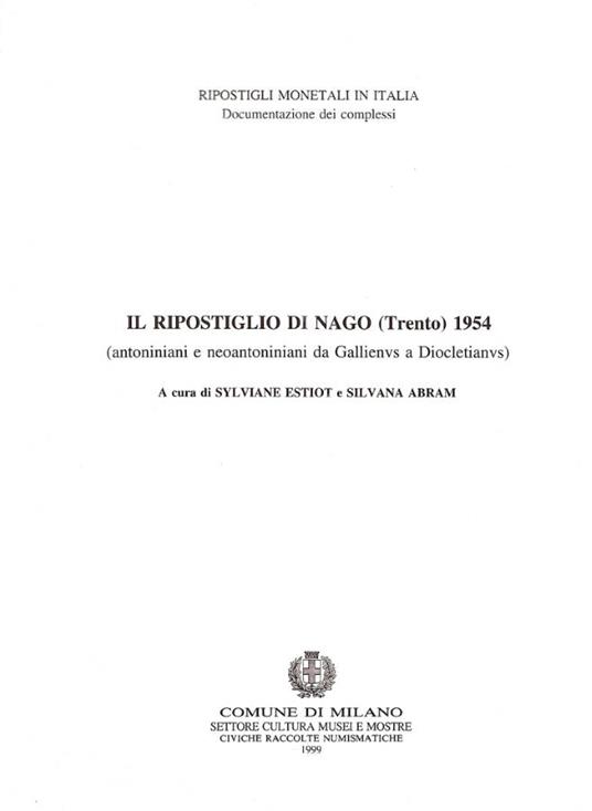 Il ripostiglio di Nago (Trento) 1954 (antoniani e neoantoniani da Gallienvs a Diocletianus) - copertina