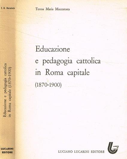 Educazione e pedagogia cattolica in Roma capitale 1870-1900 - copertina