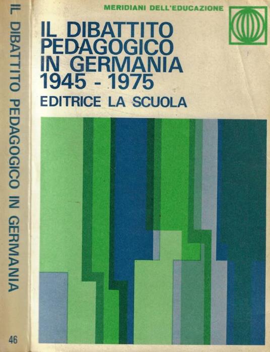 Il dibattito pedagogico in Germania (1945-1975) - copertina