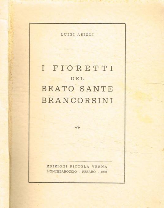 I Fioretti del Beato Sante Brancorsini - Luigi Asioli - copertina