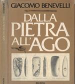 Dalla pietra all' ago