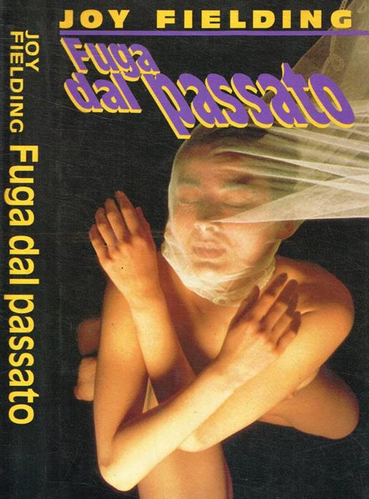 Fuga dal passato - Joy Fielding - copertina