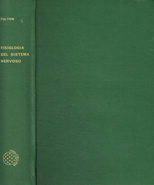 Fisiologia del sistema nervoso - John Farquhar Fulton - copertina