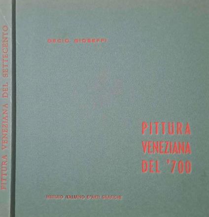 Pittura veneziana del Settecento - Decio Gioseffi - copertina