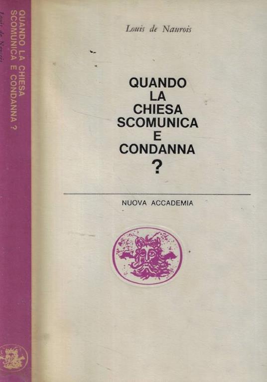 Quando la chiesa scomunica e condanna? - Louis de Naurois - copertina
