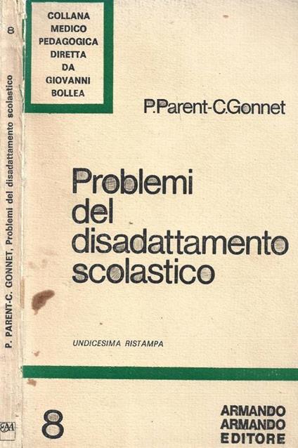 Problemi del disadattamento scolastico - P. Parent - copertina