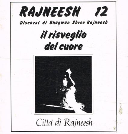 Rajneesh 12. Discorsi di Bhagwan Shree Rajneesh - Bhagwan Shree Rajneesh - copertina