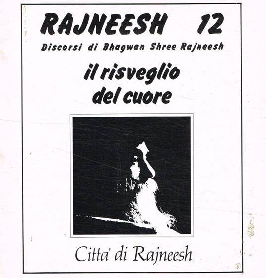 Rajneesh 12. Discorsi di Bhagwan Shree Rajneesh - Bhagwan Shree Rajneesh - copertina