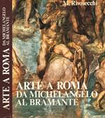 Arte a Roma, da Michelangelo al Bramante