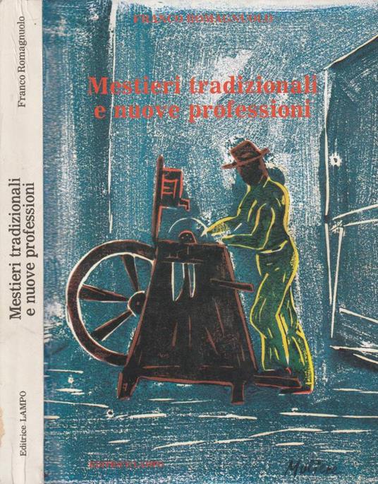 Mestieri tradizionali e nuove professioni - Franco Romagnuolo - copertina