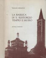 La Basilica di S. Eustorgio Tempio e Museo