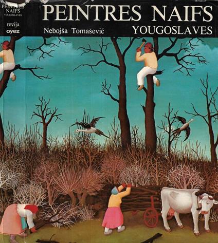 Peintres naifs yougoslaves - Nebojsa Tomasevic - copertina