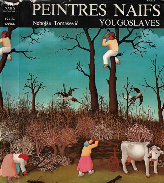 Peintres naifs yougoslaves - Nebojsa Tomasevic - copertina