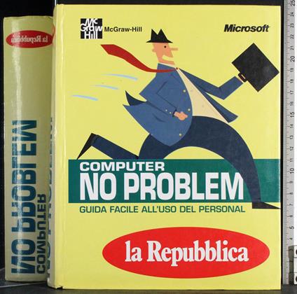 Computer no problem. Guida facile all'uso del personal - copertina