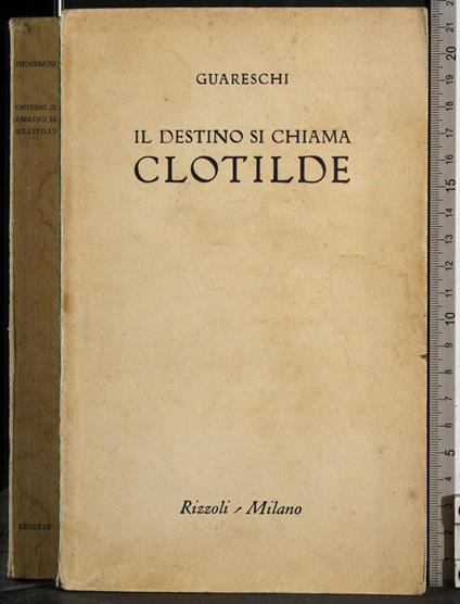 Il destino si chiama Clotilde - Giovanni Guareschi - copertina