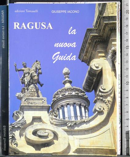 Ragusa. La nuova guida - Giuseppe Iacono - copertina