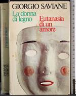 donna di legno. Eutanasia di un amore