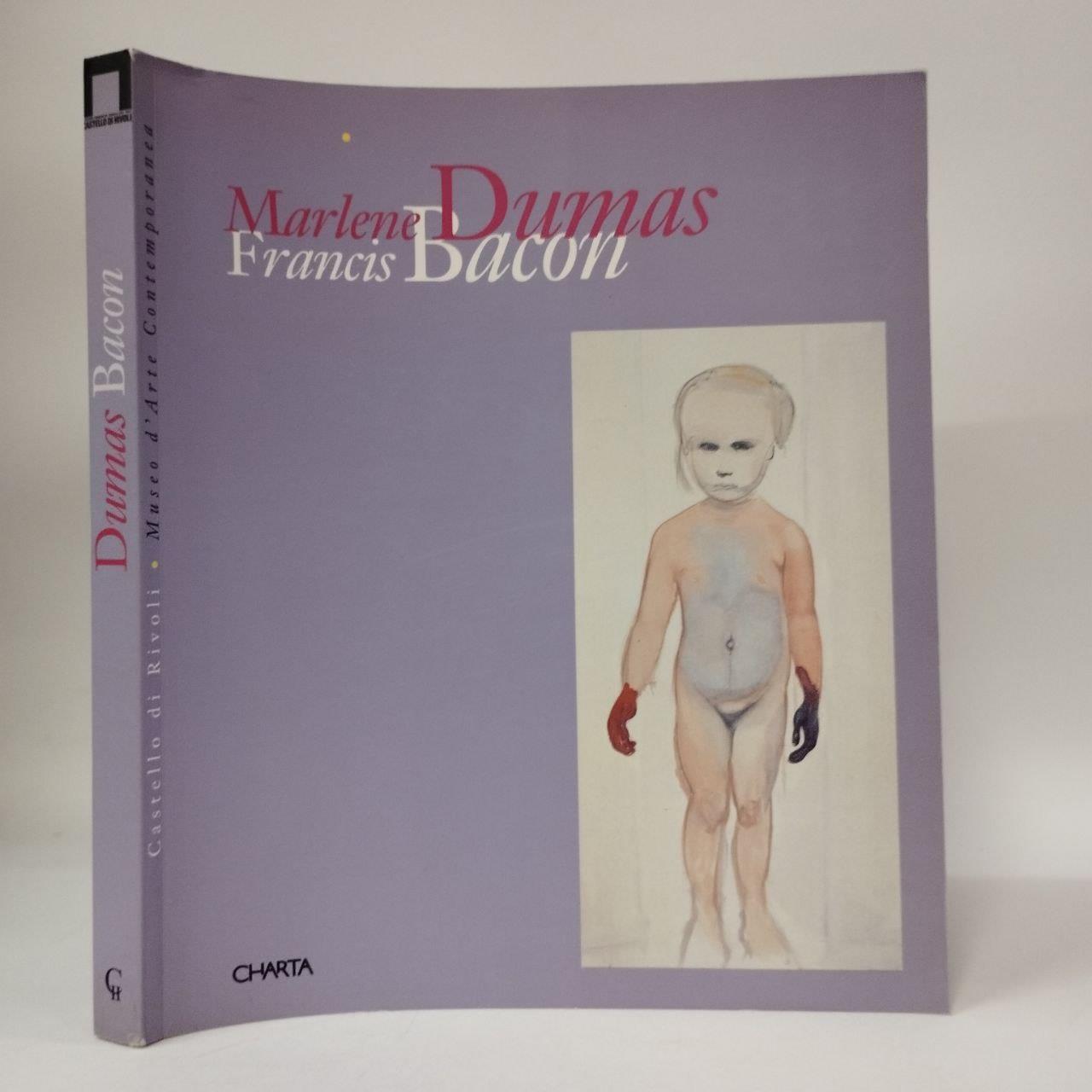 Marlene Dumas-Francis Bacon. Ediz. italiana e inglese