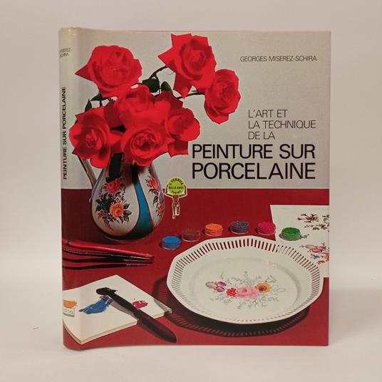 Art et la technique de la peinture sur porcelaine - copertina