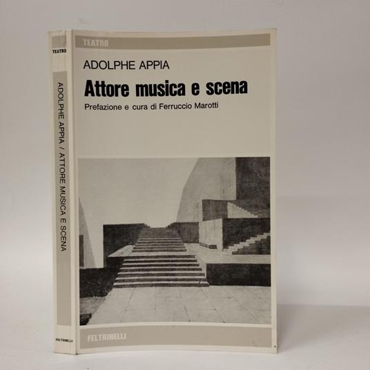 Attore musica e scena - Adolphe Appia - copertina