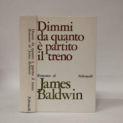 Dimmi da quanto è partito il treno - James Baldwin - copertina