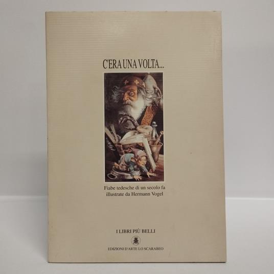 C'era una volta. Fiabe tedesche di un secolo fa illustrate da Hermann Vogel - copertina