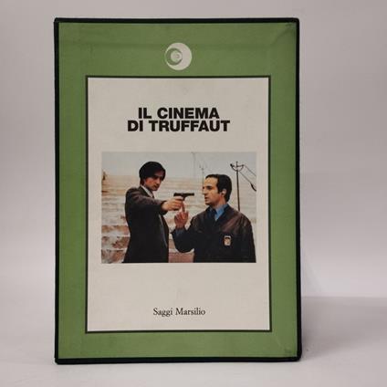 Il cinema di Truffaut. (L'uomo che amava le donne. Cineromanzo, Le avventure di Antoine Doinel, Un personaggio, un attore, un regista. I film della mia vita, Il piacere degli occhi) - François Truffaut - copertina