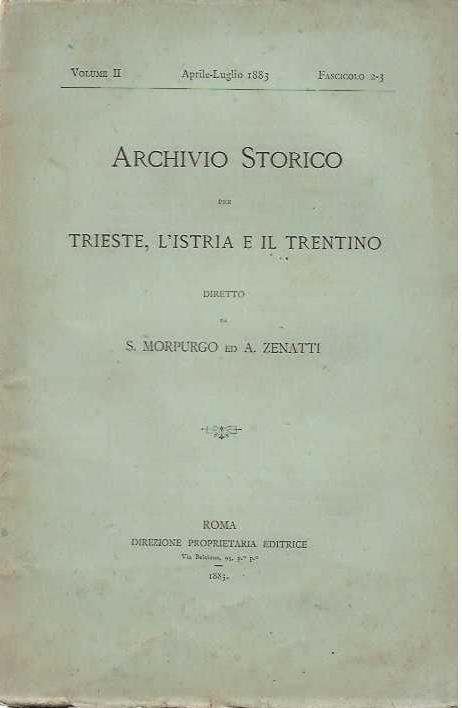 Archivio Storico per Trieste , l' Istria e il Trentino