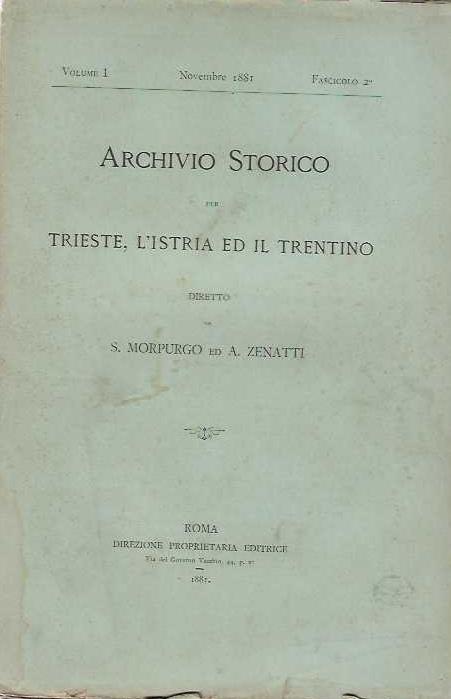 Archivio Storico per Trieste , L' Istria ed il trentino