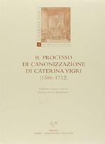 Il Processo Di Canonizzazione Di Caterina Vigri (1586-1712)