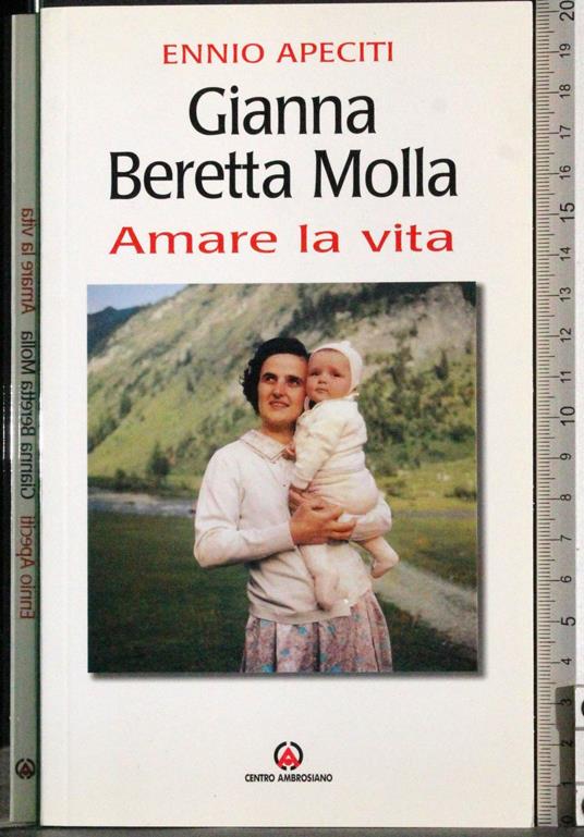 Amare la vita - Gianna Beretta Molla - copertina