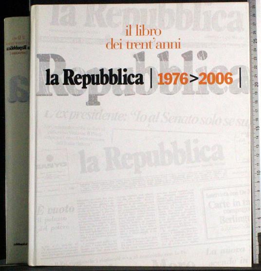 Il libro dei trent'anni. La Repubblica. 1976 > 2006 - copertina