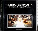 Il rito, la rivolta. Il cinema di Nagisa Oshima