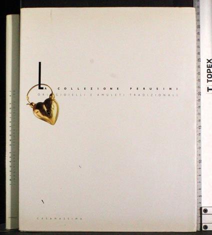 Collezione Perusini Ori gioielli amuleti tradizionali - copertina