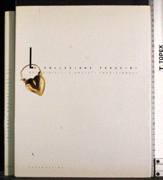 Collezione Perusini Ori gioielli amuleti tradizionali - copertina