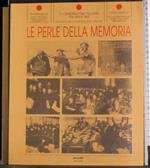 Le perle della memoria Vol 7. L'emigrazione Italiana 800 900
