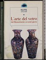 L' arte del vetro