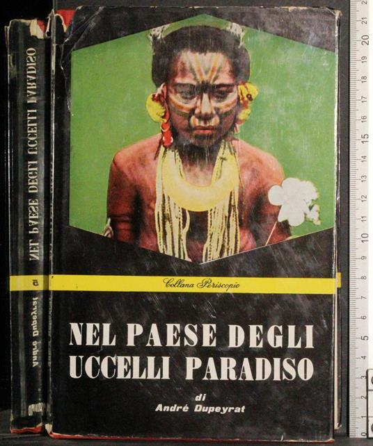Nel paese degli uccelli paradiso - André Dupeyrat - copertina
