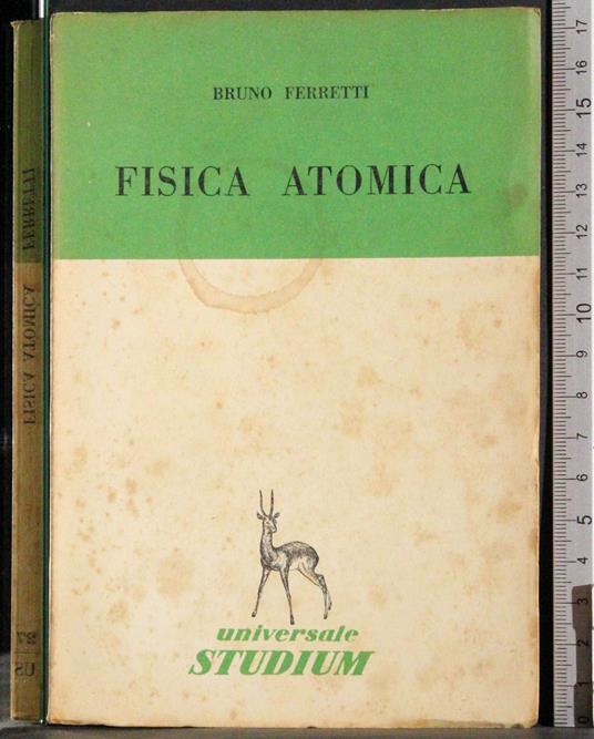 Fisica atomica - Bruno Ferretti - copertina
