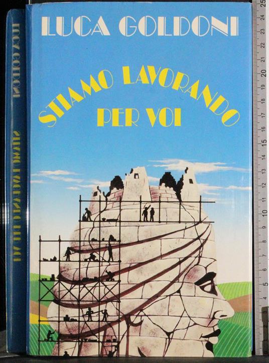 Stiamo lavorando per voi - Luca Goldoni - copertina