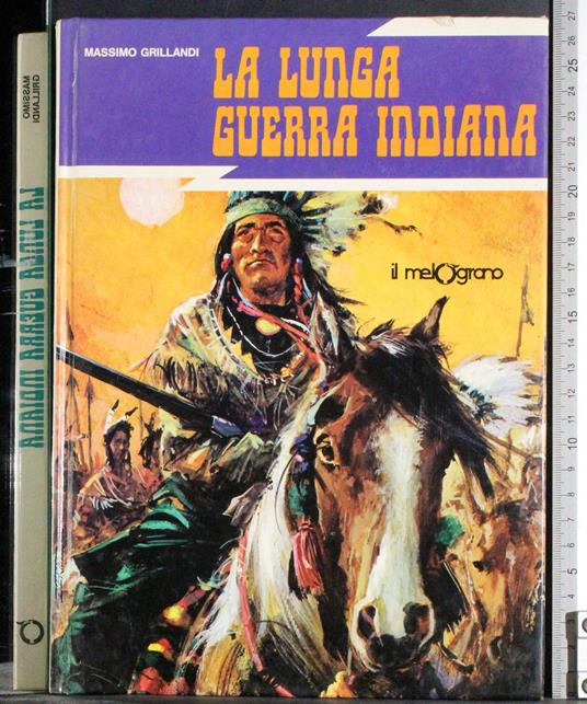 lunga guerra indiana - Massimo Grillandi - copertina
