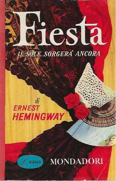 Fiesta il sole sorgerà ancora - Ernest Hemingway - copertina