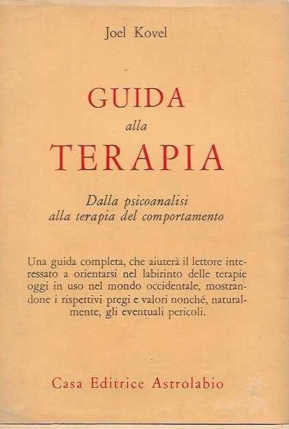 Guida alla Terapia. Dalla psicoanalisi alla terapia del comportamento - Joel Kovel - copertina