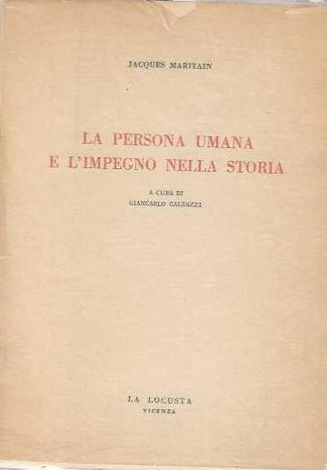 persona umana e l'impegno nella storia - Jacques Maritain - copertina